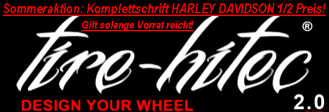 Reifenschrift fr Ihre Harley, jetzut zum 1/2 Preis!